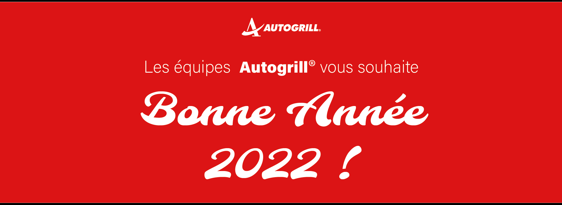 Autogrill vous souhaite une bonne année 2022 ! 